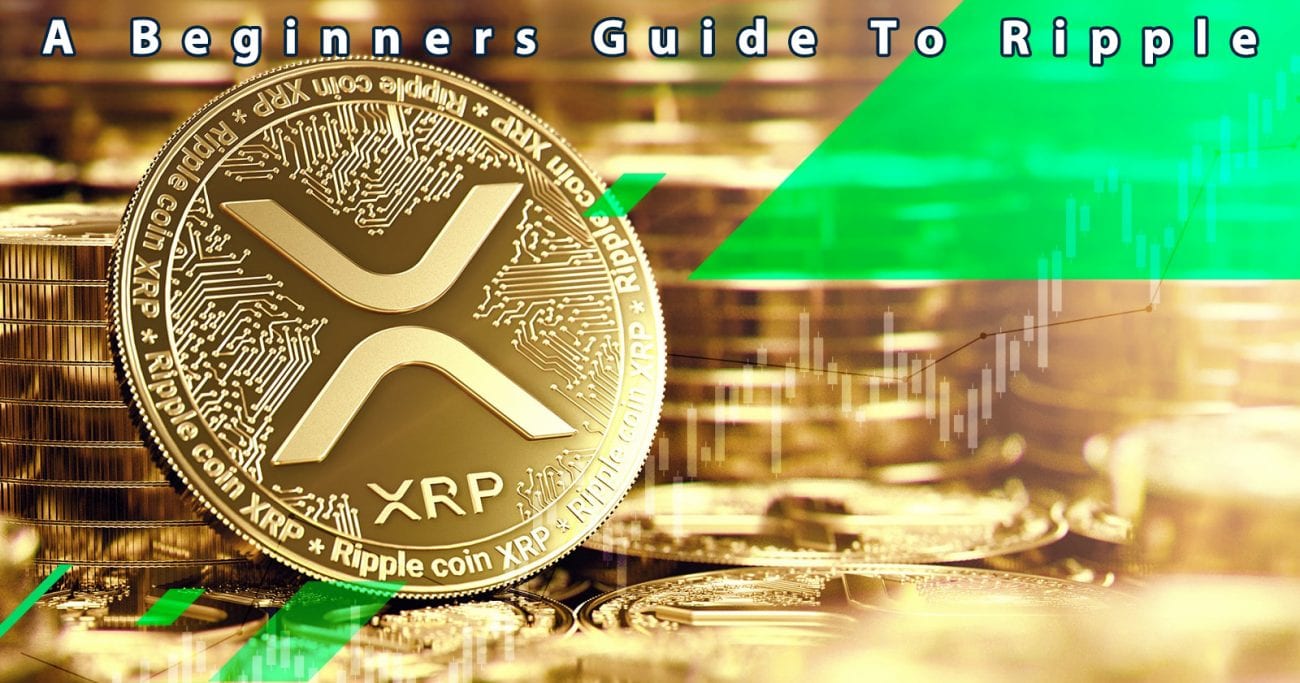 XRP Ripple: A Beginners Guide To Ripple