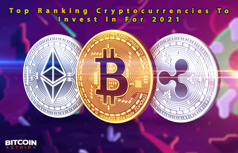 Top Ranking Cryptocurrencies To Invest In For 2021